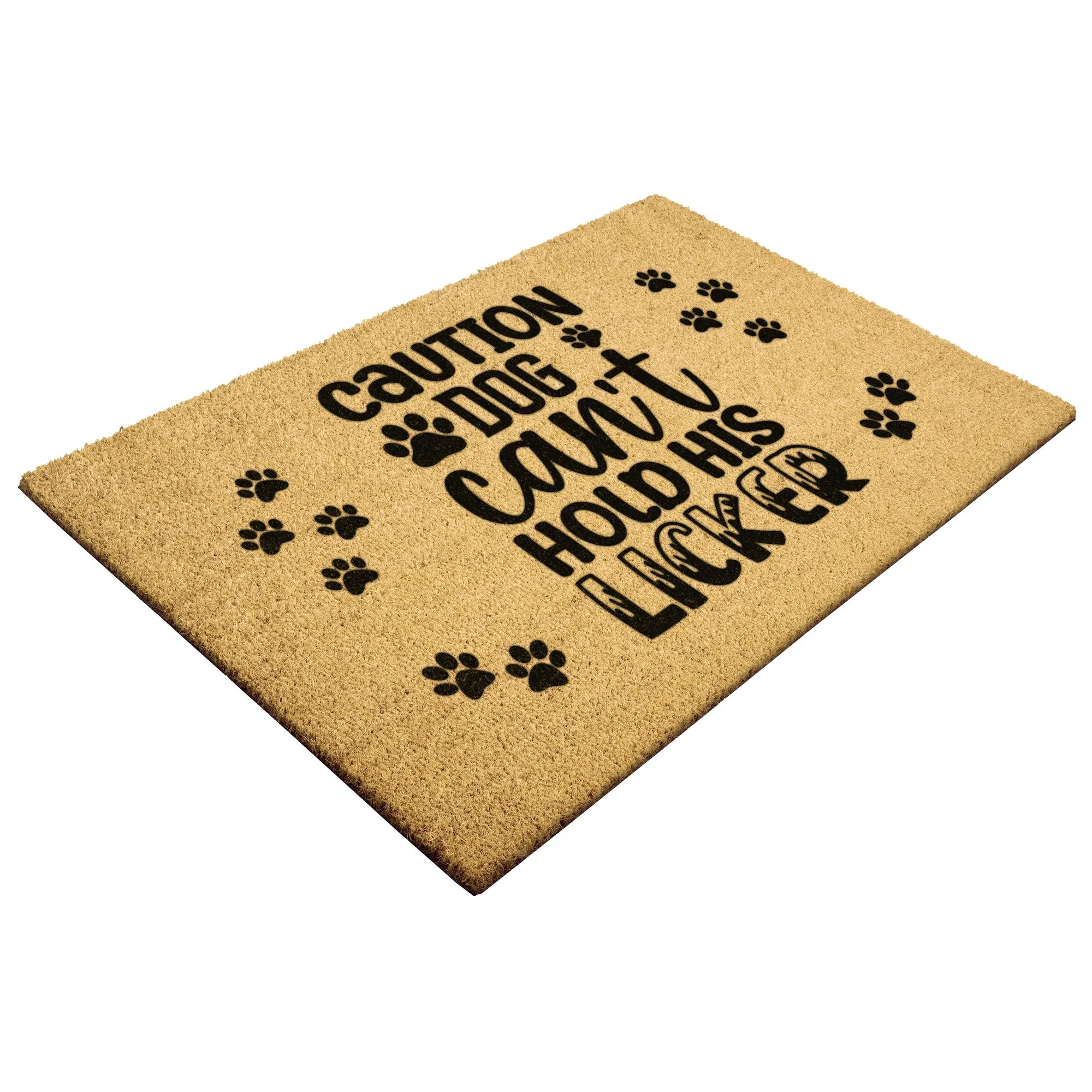 Caution Dog Can't Hold his Licker Door Mat